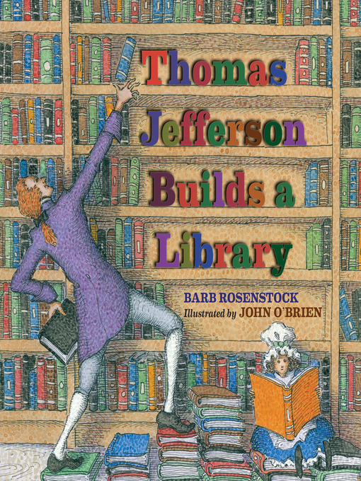 Title details for Thomas Jefferson Builds a Library by Barb Rosenstock - Available